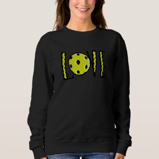 PICKLEBALL LOVE SWEATSHIRT