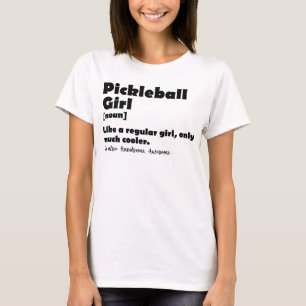Pickleball Mädchen Definition Lustige Pickle Ball  T-Shirt