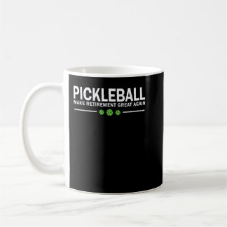 Pickleball Make Retirement Great Again Pickle-Ball Kaffeetasse