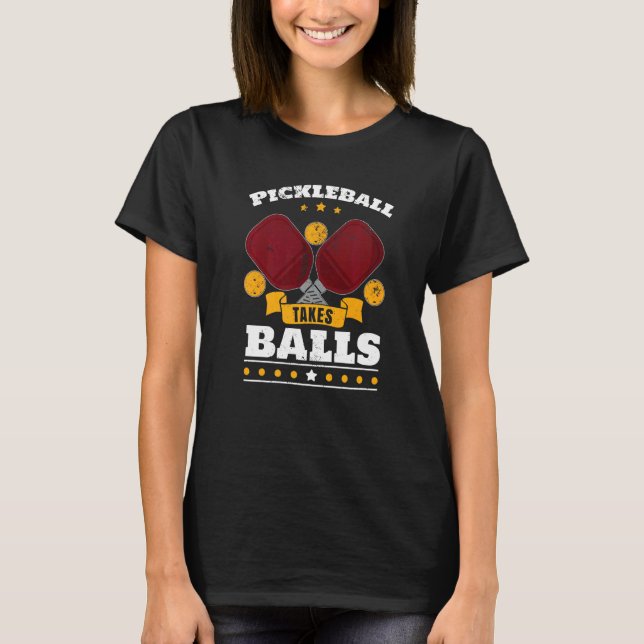 Pickleball nimmt Balls Pickleball Player Pickle Ba T-Shirt (Vorderseite)