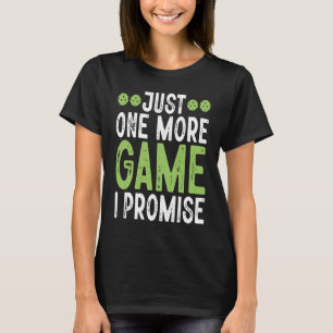 Pickleball nur ein weiteres Spiel I Versprechen 7 T-Shirt