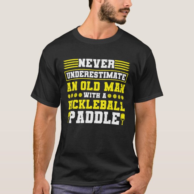 Pickleball Old Man Pickleball Paddle T-Shirt (Vorderseite)