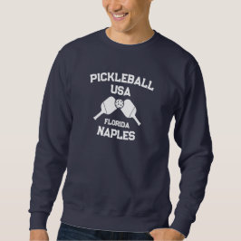 Pickleball Paddle Ball Neapel Florida USA Custom Sweatshirt