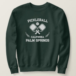 Pickleball Palm Springs California US Custom Sweatshirt