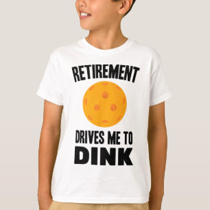 Pickleball - Pensionierung treibt mich zum Absinke T-Shirt