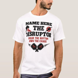 Pickleball Personalized Name The Disruptor T-Shirt
