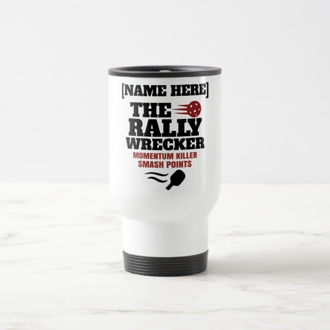 Pickleball Personalized Name The Rally Wrecker  Reisebecher (Mittel)