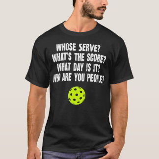 Pickleball Phrases Whose Serve Funny Pickleball Gi T-Shirt