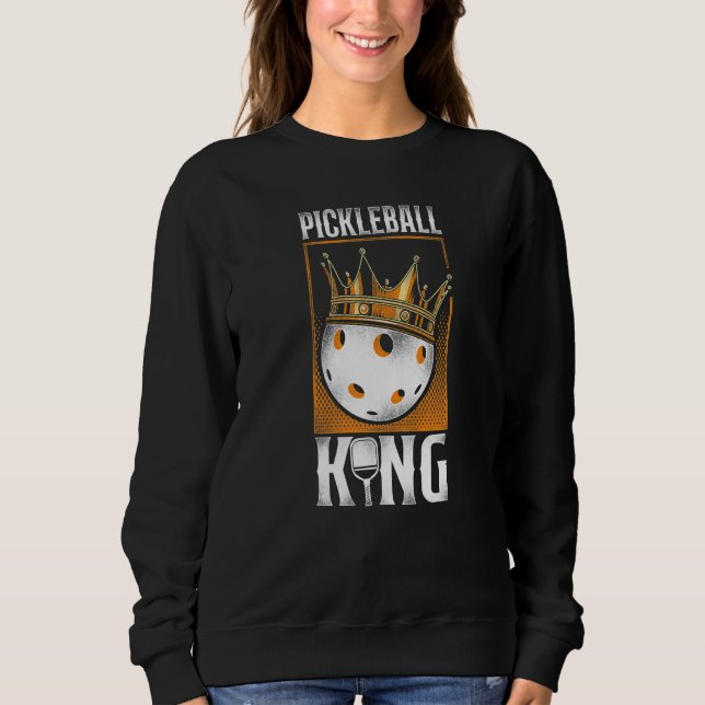 Pickleball Pickleball König Sweatshirt (Vorderseite)