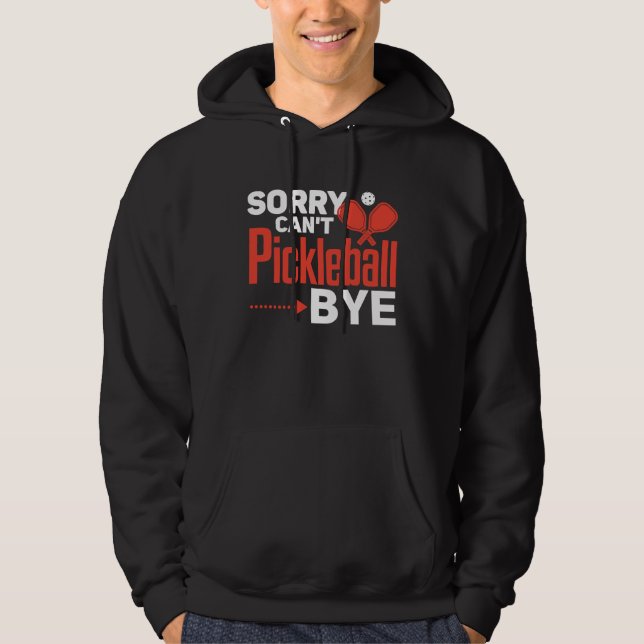 Pickleball   Pickleballer Joke Pickleball Player Hoodie (Vorderseite)