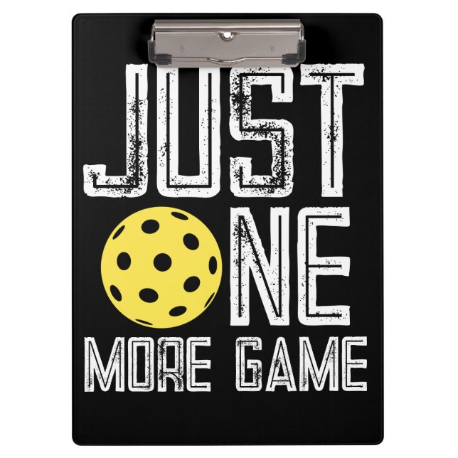 Pickleball Player "Just One More Game" Klemmbrett (Vorderseite)