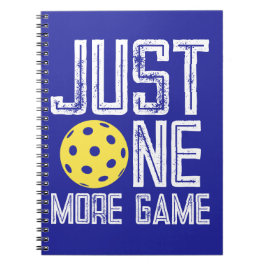 Pickleball Player "Just One More Game" Notizblock