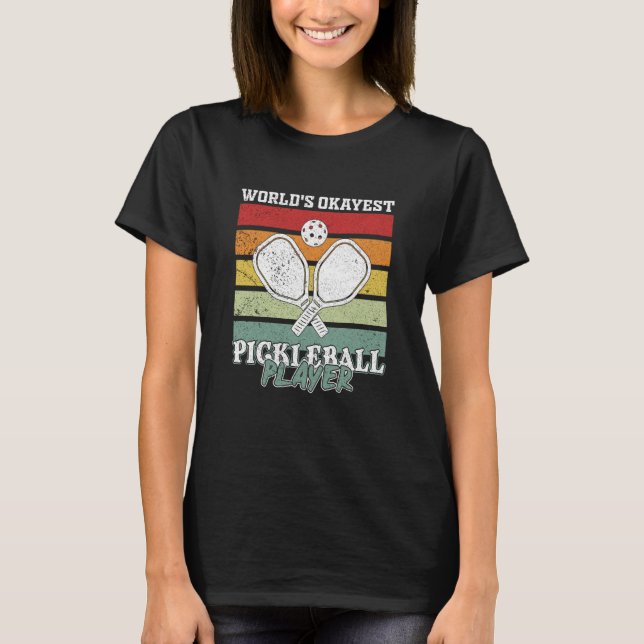 Pickleball Player Saying T-Shirt (Vorderseite)