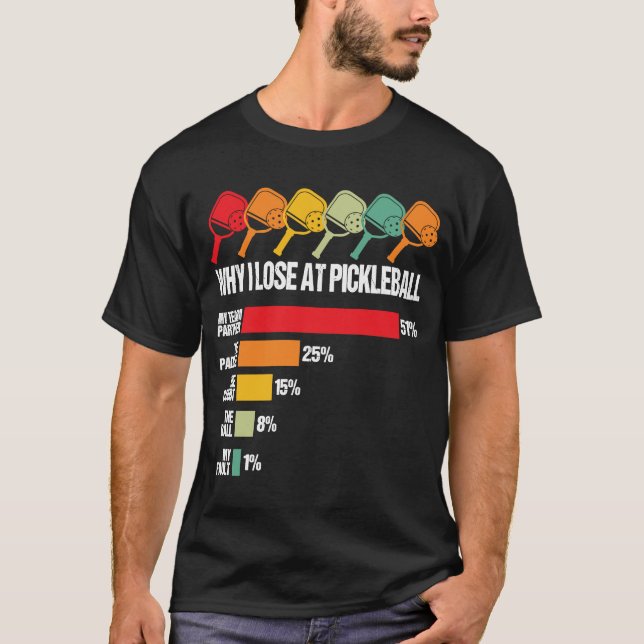 Pickleball Player Spaß Spiel Warum ich bei Pickleb T-Shirt (Vorderseite)