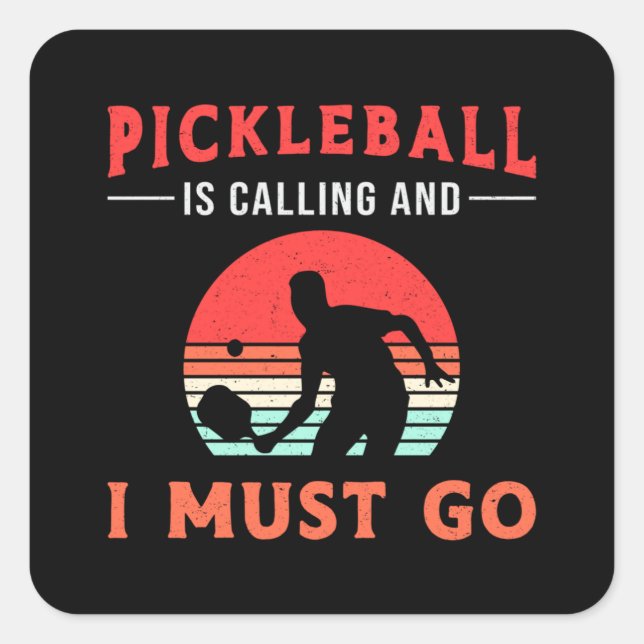 Pickleball ruft an und ich muss Paddelspieler werd Quadratischer Aufkleber (Vorderseite)