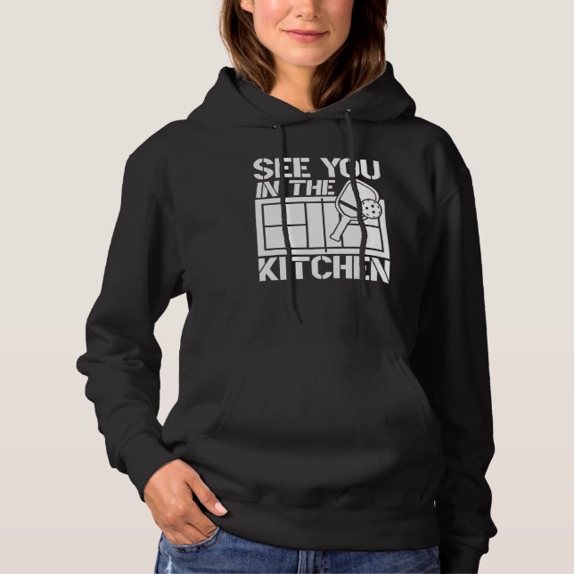 Pickleball See You In The Kitchen 1 Hoodie (Vorderseite)