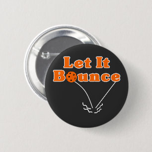 Pickleball Serve Ließ It Bounce Orange Pickleball Button
