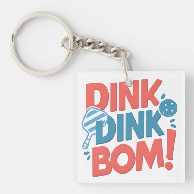 Pickleball-Slogan Dink Dink Boom Funny Pickleball Schlüsselanhänger (Vorderseite)