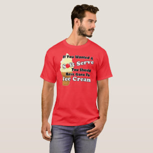 Pickleball Soft Serve? Go for Ice Creme stattdesse T-Shirt