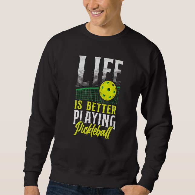 Pickleball Spielen Pickleball Sweatshirt (Vorderseite)