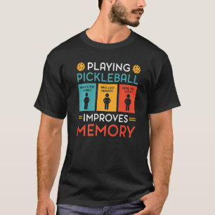 Pickleball spielen verbessert das Pickleball-Spiel T-Shirt