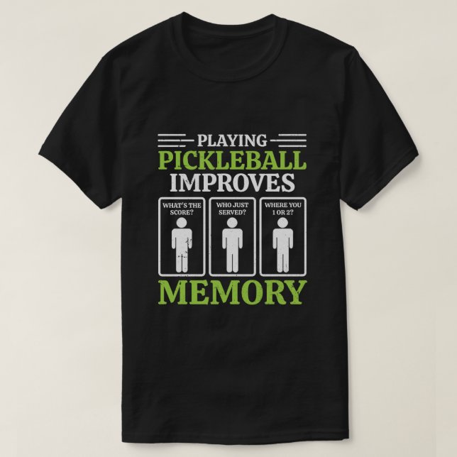 Pickleball spielen verbessert den Memory Dink Play T-Shirt (Design vorne)