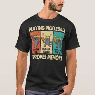 Pickleball Spielen Verbessert Gedächtnis Lustige K T-Shirt