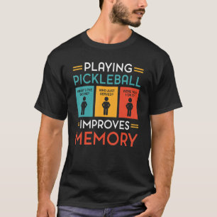 Pickleball spielen verbessert Memory Pickleball Pl T-Shirt