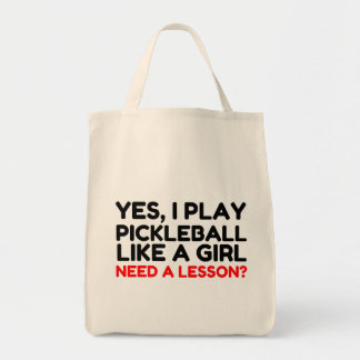 Pickleball spielen, wie ein Mädchen lernen muss Tragetasche