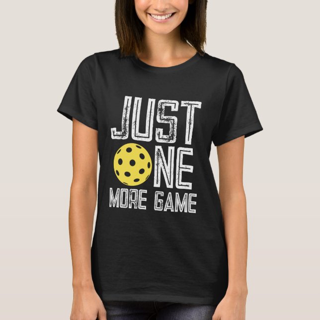 Pickleball-Spieler "Nur noch ein Spiel" T-Shirt (Vorderseite)