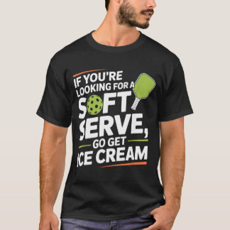Pickleball-Spieler sucht einen Soft-Serve, geh hol T-Shirt