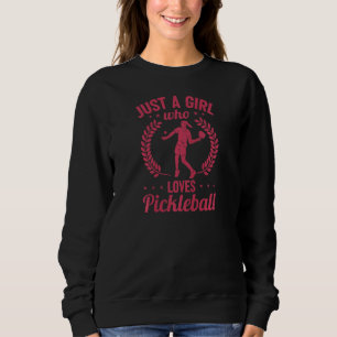 Pickleball-Spielerin Damen Nur Ein Mädchen Das Pic Sweatshirt