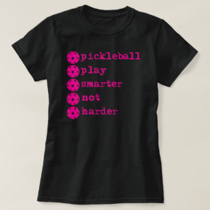 Pickleball spielt klüger, nicht härter, lebhafte T-Shirt