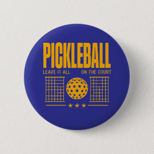 Pickleball Spirit - Verlass alles auf dem Gericht Button