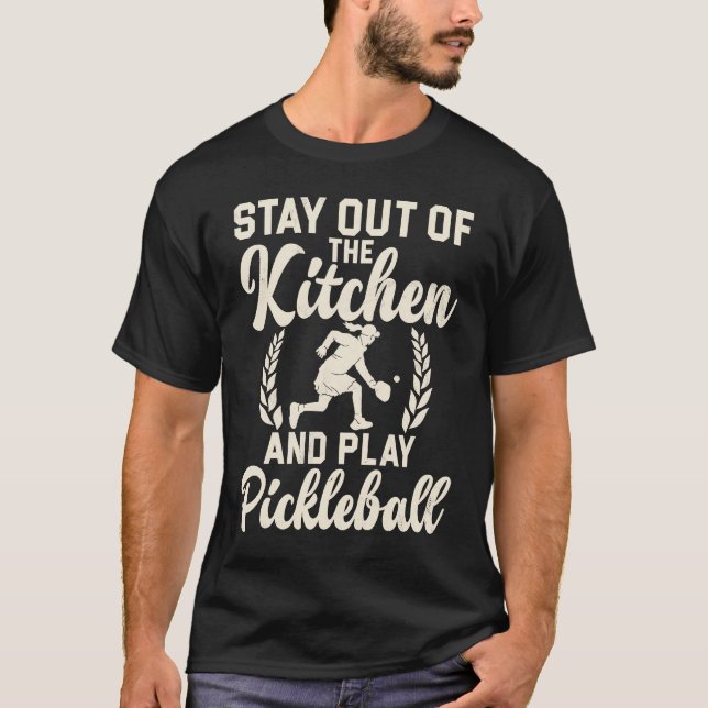 Pickleball Sport Sprichwort aus Küche Männerpfeife T-Shirt (Vorderseite)