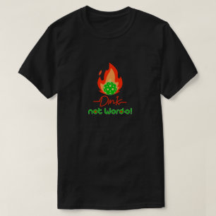 Pickleball, T-shirt Dink, pas des mots - Picklebal