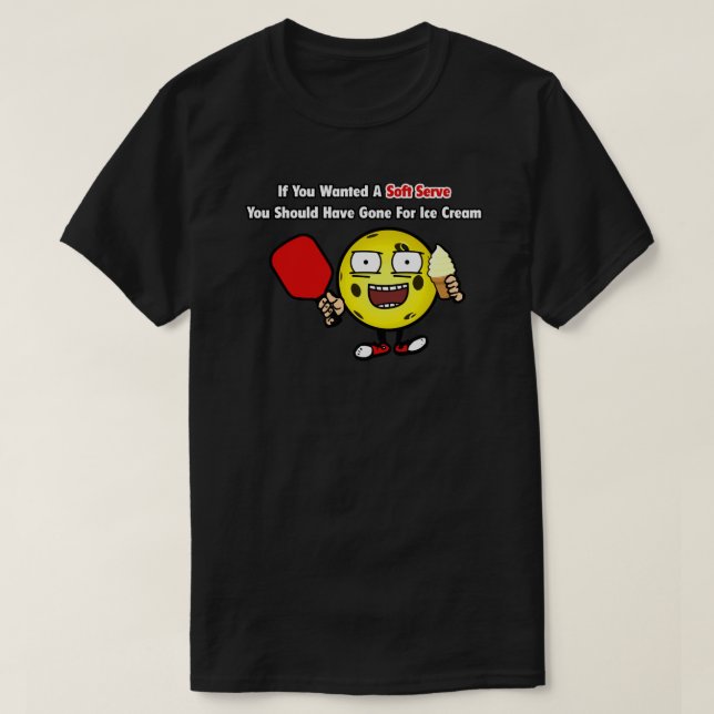 Pickleball Vanilla Soft Serve Gelber Ball Funny T-Shirt (Design vorne)