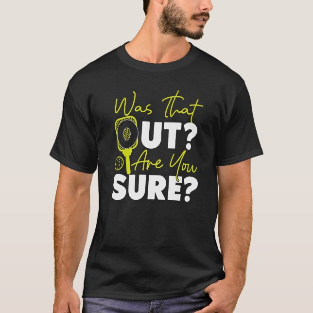 Pickleball war, dass aus sind Sie sicher Premium_1 T-Shirt (Vorderseite)