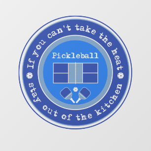 Pickleball: Wenn du die Hitze nicht nehmen kannst, Fensteraufkleber