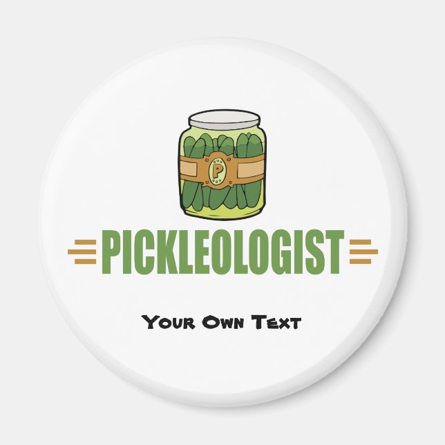 PICKLEOLOGIST Funny Pickle Liebhaber Magnet (Vorne)