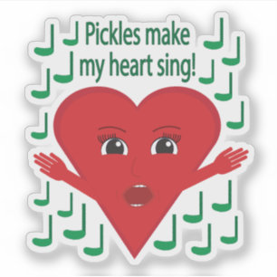 "Pickles machen mein Herz zum singen!" Gesangsherz Aufkleber