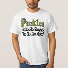 Pickles machen mich glücklich T-Shirt