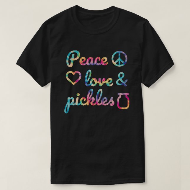 Pickles Peace & Liebe Pickle Lover Krawatte Dye T-Shirt (Design vorne)