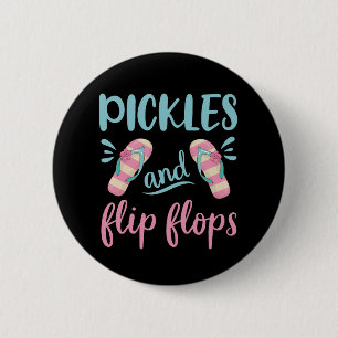 Pickles und Flip Flops Button