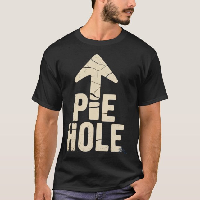 Pie Hole T-Shirt (Vorderseite)