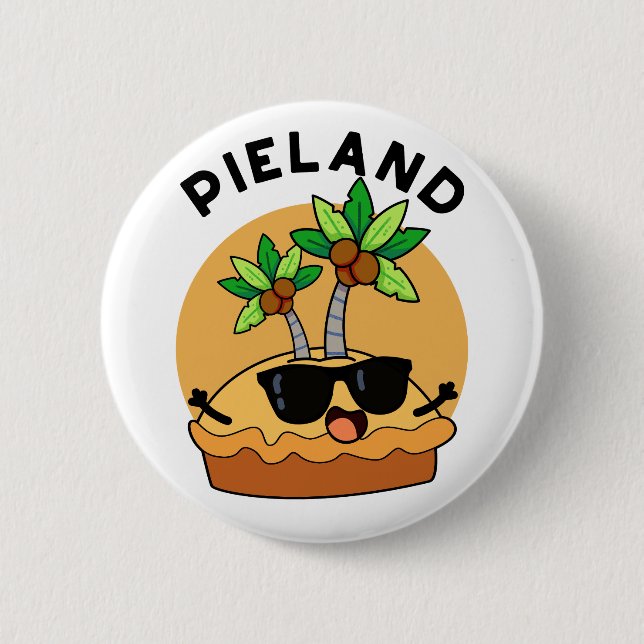 Pie-land Funny Island Pun Button (Vorderseite)