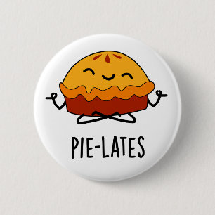 Pie-lates Funny Food Pie Pun Button