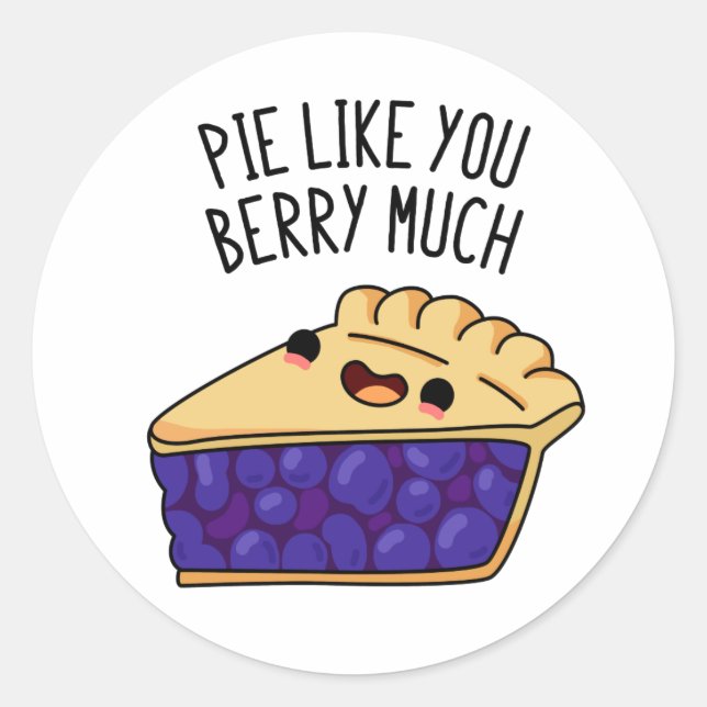 Pie like you Berry Much Funny Pie Pub Runder Aufkleber (Vorderseite)