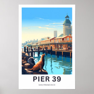 Pier 39 San Francisco Travel Print Poster