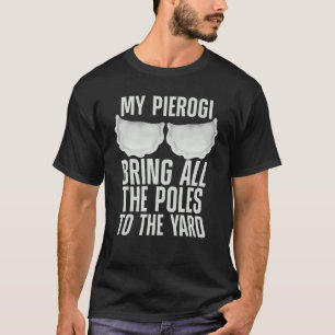 Pierogi für Männer Frauen Kinder Pierogi Polnische T-Shirt
